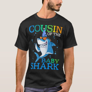 COUSIN Of The Baby Shark Birthday Brother Shark Sh T-Shirt