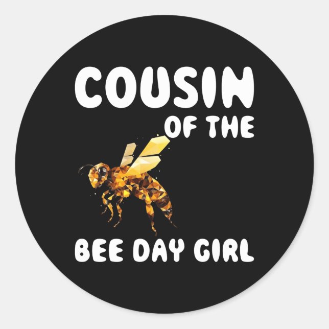 Cousin Of The Bee Day Classic Round Sticker (Front)
