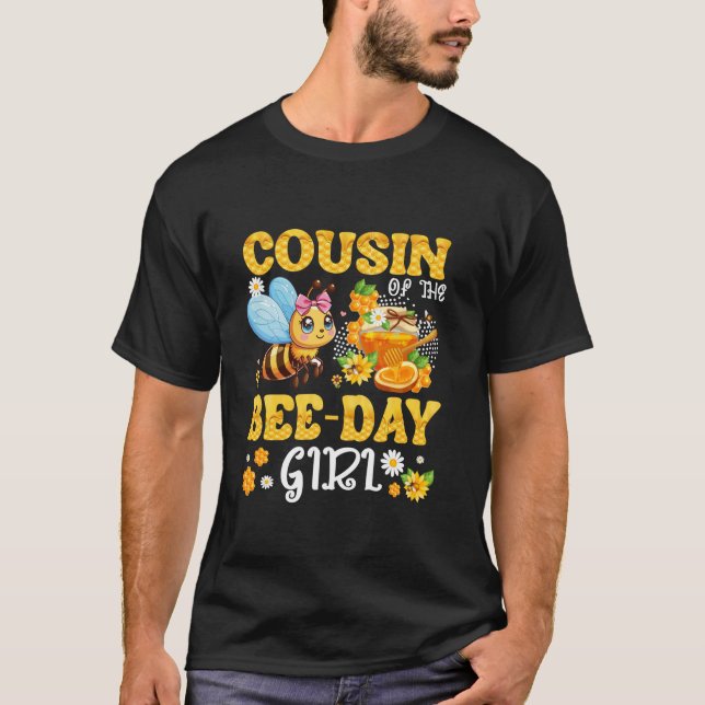 Cousin Of The Bee Day Girl Birthday Party Bee Love T-Shirt (Front)