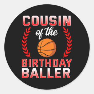 Cousin Of The Birthday Boy Bysketbyll Bday Celebra Classic Round Sticker