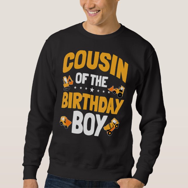 Cousin Of The Birthday Boy Construction Worker Bda Sweatshirt (Front)
