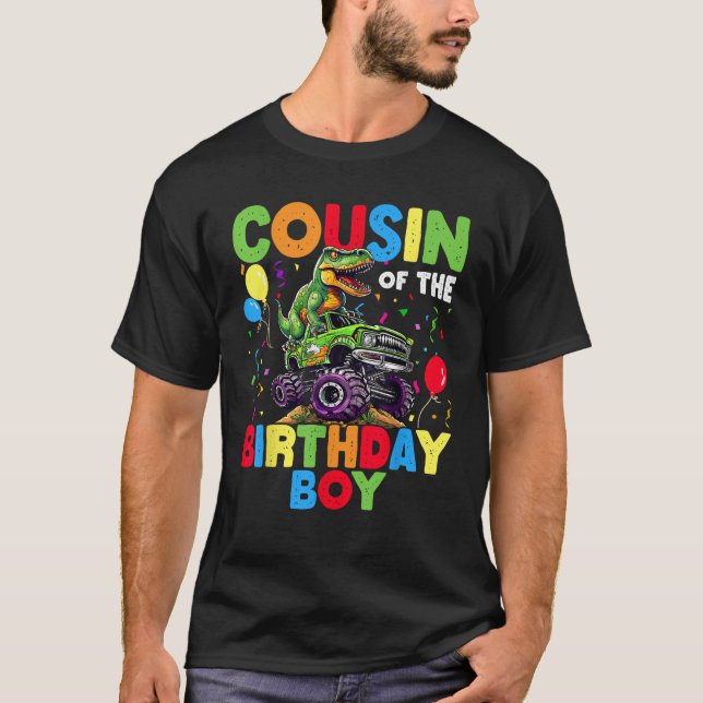 Cousin Of The Birthday Boy Dinosaur T Rex Monster  T-Shirt (Front)