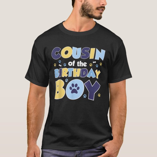 Cousin Of The Birthday Boy Dog Lover Party Family  T-Shirt (Front)