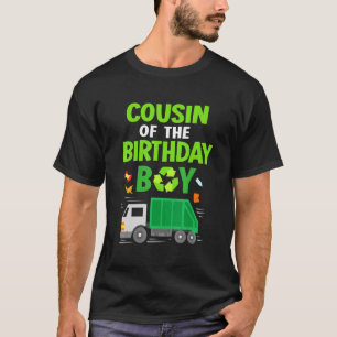 Cousin Of The Birthday Boy Garbage Truck Birthday  T-Shirt