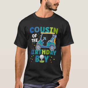 Cousin Of The Birthday Boy Golf Themed Matching Pa T-Shirt