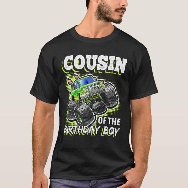 Cousin of the Birthday Boy Monster Truck Birthday  T-Shirt (Front)