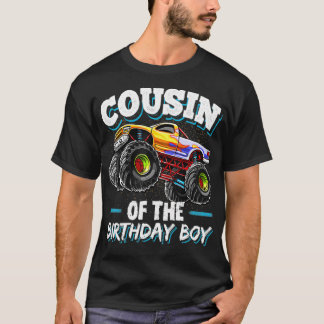 Cousin Of The Birthday Boy Monster Truck Birthday  T-Shirt