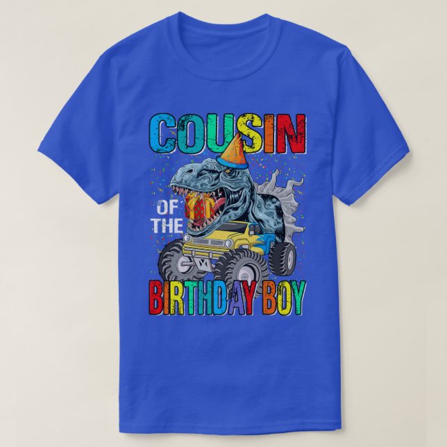 Cousin Of The Birthday Boy Monster Truck Dinosaur  T-Shirt (Design Front)
