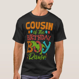 COUSIN Of The Birthday Boy Rawr Dinosaur T-Shirt