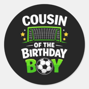 Cousin Of The Birthday Boy Soccer Ll Classic Round Sticker