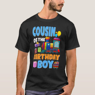 Cousin Of The Birthday Boy Trains Birthday Party T-Shirt