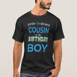 Cousin Of The Birthday Boy Winter Onederland Famil T-Shirt