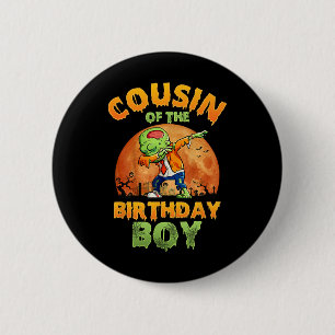 Cousin Of The Birthday Boy Zombie Mum Halloween Co 6 Cm Round Badge