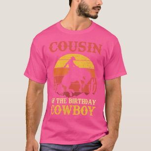 Cousin Of The Birthday Cowboy Western Rodeo Party T-Shirt