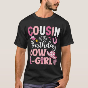 Cousin Of The Birthday Cowgirl Rodeo Party B day G T-Shirt