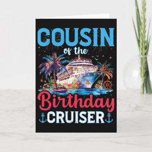 Cousin Of The Birthday Cruiser Funny Cruise Birthd Card