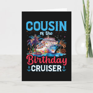Cousin Of The Birthday Cruiser Funny Cruise Birthd Card