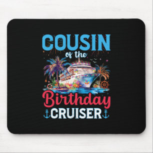 Cousin Of The Birthday Cruiser Funny Cruise Birthd Mouse Mat