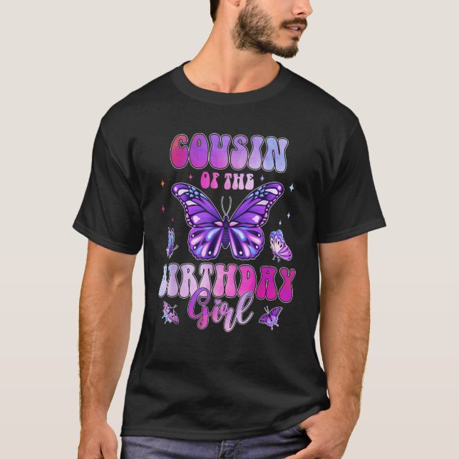 Cousin Of The Birthday Girl Butterfly Party Matchi T-Shirt (Front)