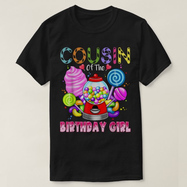 Cousin Of The Birthday Girl Candyland Candy Birthd T-Shirt (Design Front)