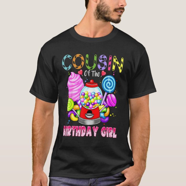 Cousin Of The Birthday Girl Candyland Candy Birthd T-Shirt (Front)