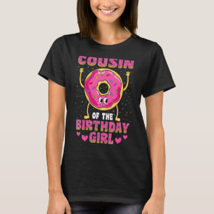 Cousin Of The Birthday Girl Doughnut Family Party T-Shirt