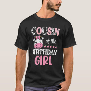 Cousin Of The Birthday Girl Farming Barnyard Birth T-Shirt