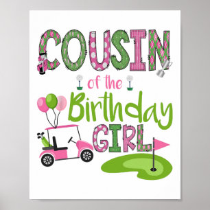Cousin Of The Birthday Girl Hole In One Golf Lover Poster