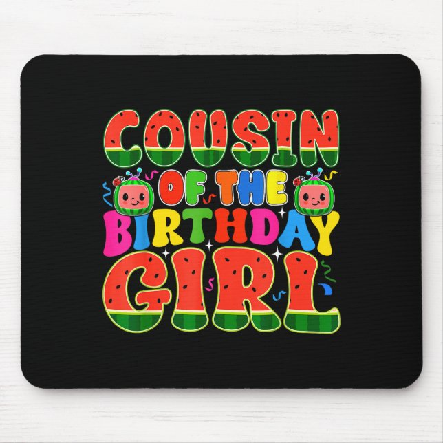 Cousin Of The Birthday Girl Melon Family Matching  Mouse Mat (Front)