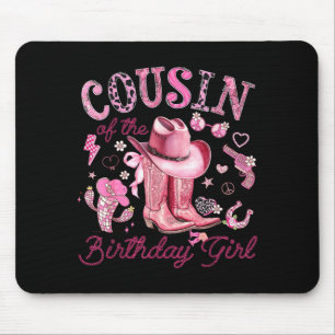 Cousin of the birthday girl pink cowgirl western mouse mat