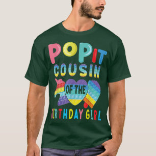 cousin of the Birthday Girl Pop It Unicorn Birthda T-Shirt