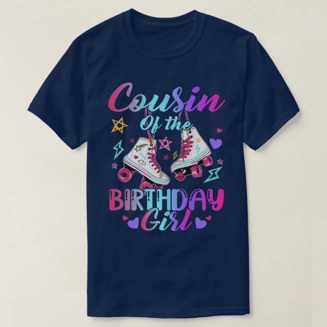 Cousin Of The Birthday Girl Rolling Birthday Rolle T-Shirt (Design Front)