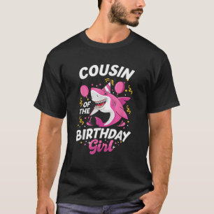 Cousin of The Birthday Girl Shark Ocean Matching F T-Shirt