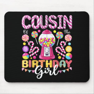 Cousin of The Birthday Girl Sweet Candy Birthday Mouse Mat