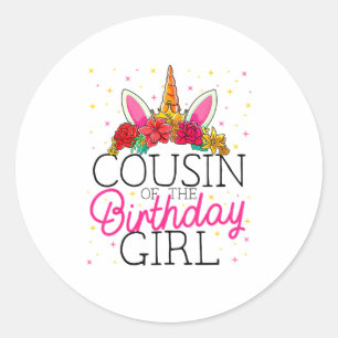 Cousin of the Birthday Girl Unicorn Birthday T-Shi Classic Round Sticker