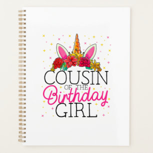 Cousin of the Birthday Girl Unicorn Birthday T-Shi Planner