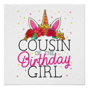 Cousin of the Birthday Girl Unicorn Birthday T-Shi Poster