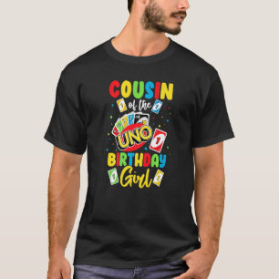 Cousin of the Birthday Girl Uno Daddy Papa Father T-Shirt