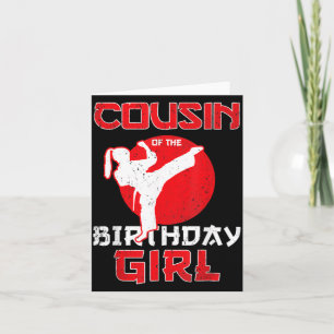 Cousin Of The Birthday Karate Taekwondo Girl Card