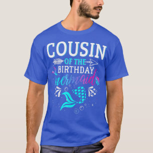 Cousin Of The Birthday Mermaid Matching Family  T-Shirt