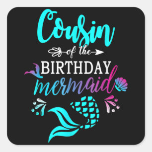 Cousin Of The Birthday Mermaid Square Sticker