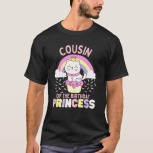 Cousin of the Birthday Princess Cute Cat on a Cupc T-Shirt