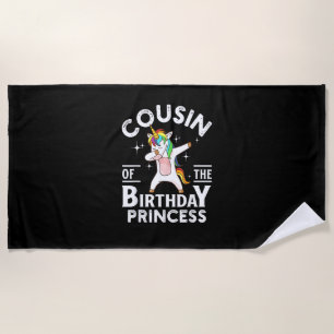 Cousin Of The Birthday Princess Unicorn Girl T-Shi Beach Towel