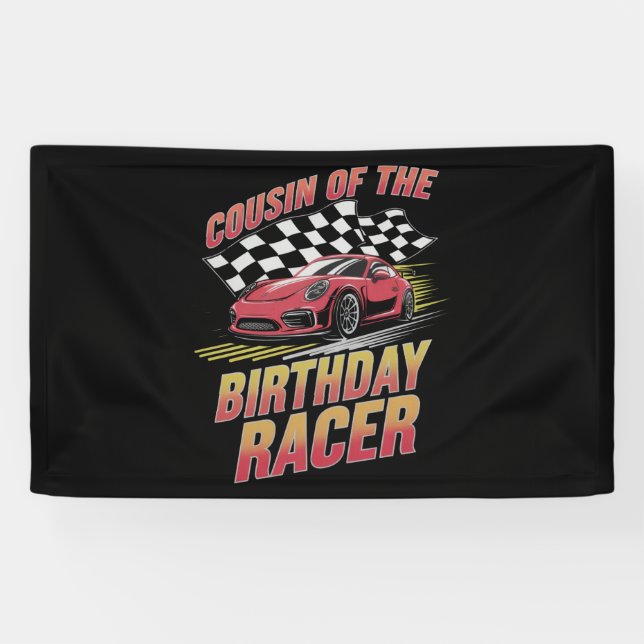 Cousin Of The Birthday Racer Racing Family Party  Banner (Horizontal)