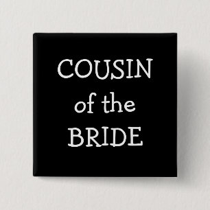 Cousin Of The Bride 15 Cm Square Badge