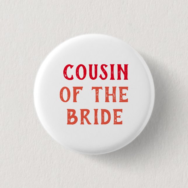 COUSIN OF THE BRIDE BADGE FOR WEDDING (Front)