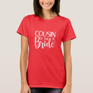 COUSIN of the BRIDE T-Shirt