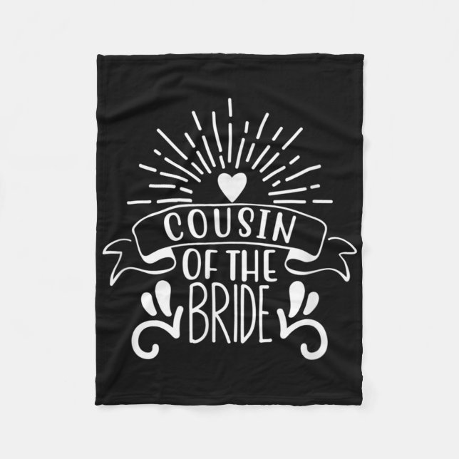 Cousin Of The Bride Tee Idea Bachelorette Party We Fleece Blanket (Front)