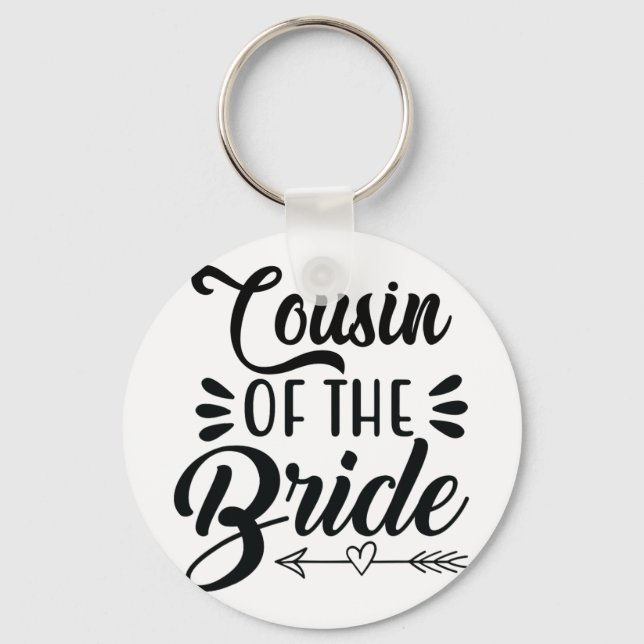 Cousin Of The Bride Wedding Party Family Bridal Sh Key Ring (Front)