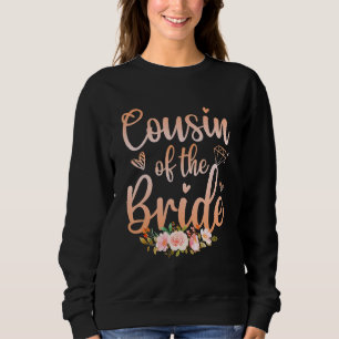 Cousin Of The Bride Wedding Shower Women Sweatshirt